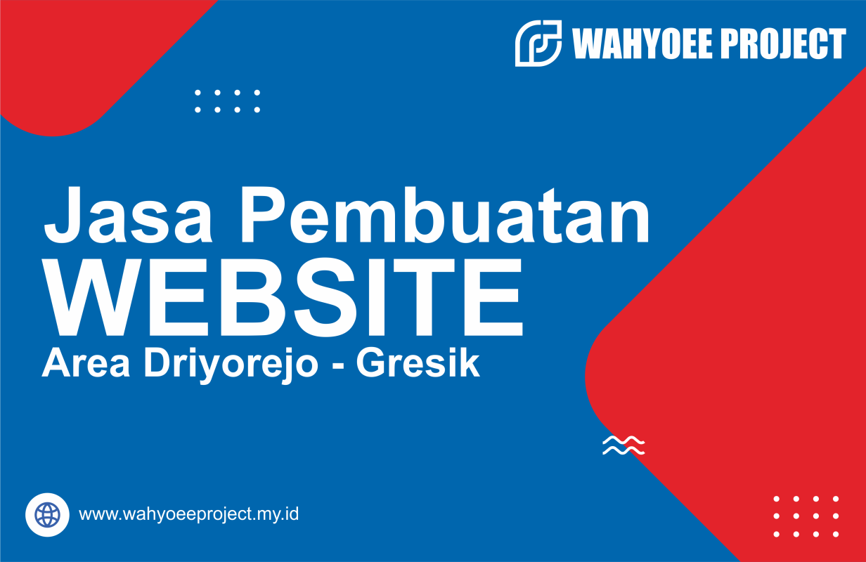 Jasa Pembuatan Website Area Driyorejo Gresik - https://wahyoeeproject.my.id