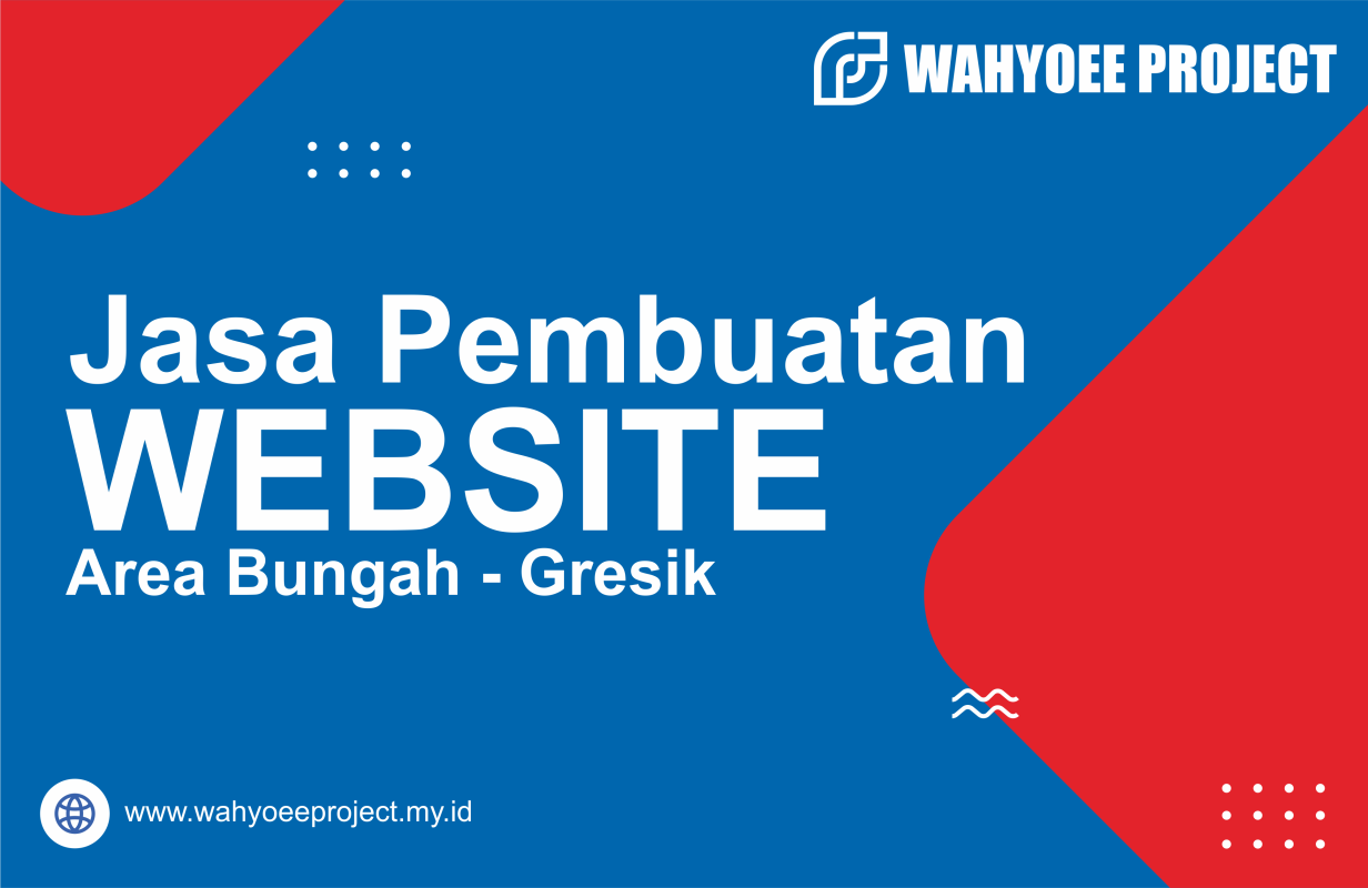 Jasa Pembuatan Website Area Bungah Gresik - https://wahyoeeproject.my.id