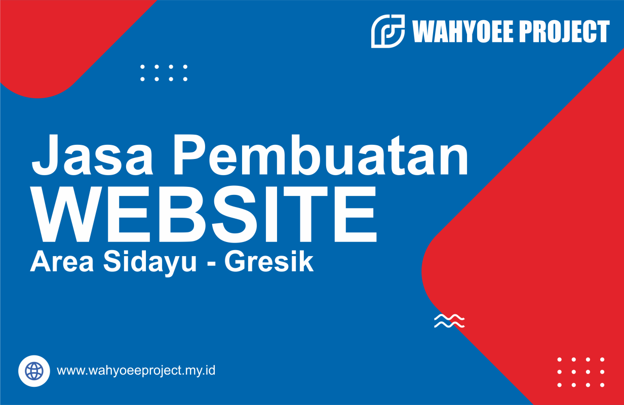 Jasa Pembuatan Website Area Sidayu Gresik - https://wahyoeeproject.my.id