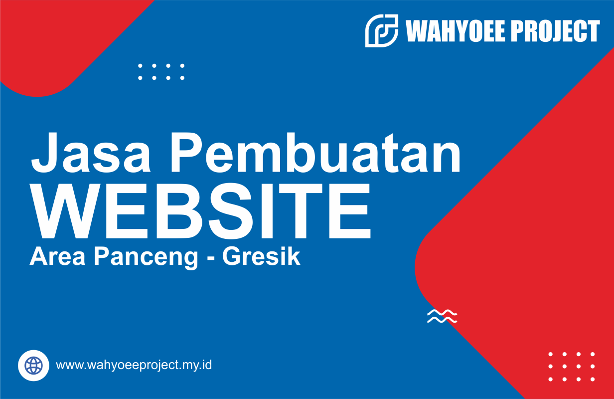 Jasa Pembuatan Website Area Panceng Gresik - https://wahyoeeproject.my.id