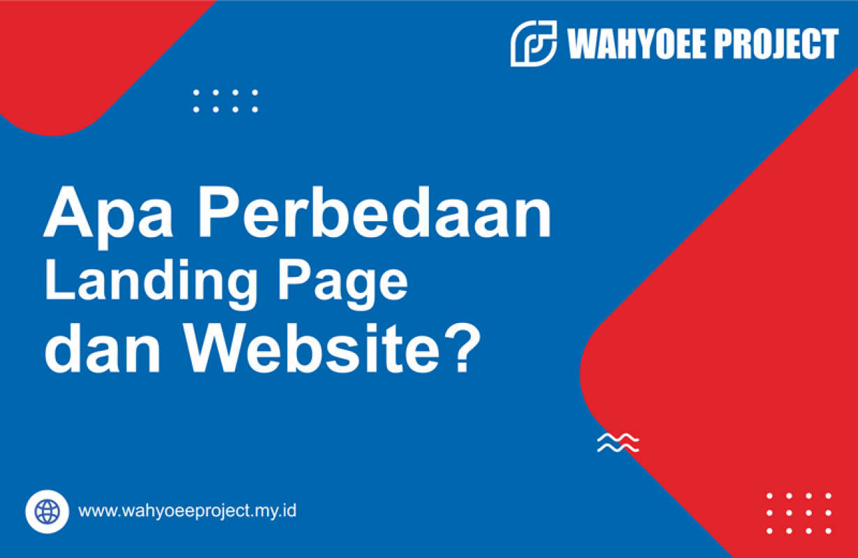 Apa Perbedaan Landing Page dan Website - https://wahyoeeproject.my.id